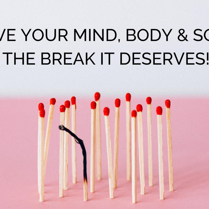 Burned-out matchstick among unburned ones, symbolizing exhaustion and the need for self-care. Text: 'Give your mind, body, and soul the break it deserves